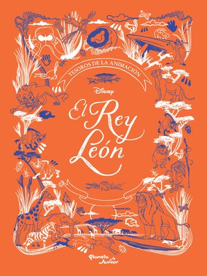 cover image of El Rey León. Tesoros de la animación